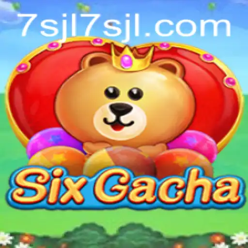 A Deep Dive into SixGacha: Understanding the Thrill Behind 7sjl